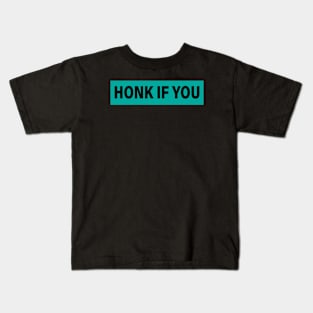 Honk If You Funny Meme Bumper Car Vehicle Vinyl Decal Kids T-Shirt